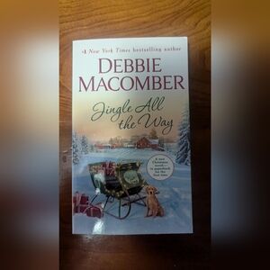 Jingle All the Way: A Novel 9781984818775, paperback Debbie Macomber Christmas
